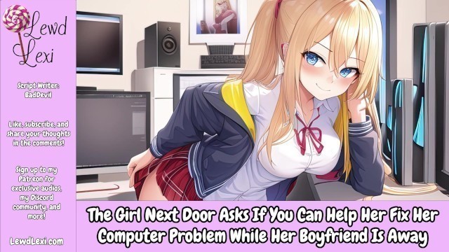 Girl next Door Asks you to Fix her Computer while her Boyfriend is away [erotic Audio Only]